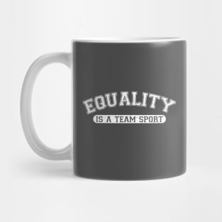 Equality is a team sport Mug